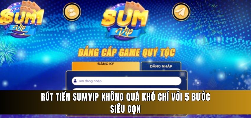 rút tiền Sumvip